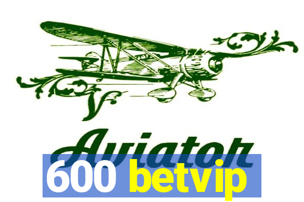 600 betvip